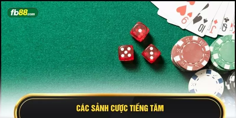 Các sảnh cược tiếng tăm