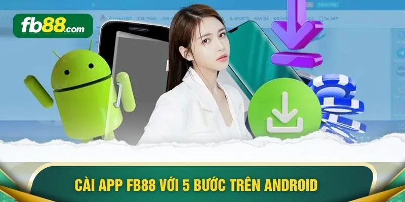 Cài app FB88 với 5 bước trên Android