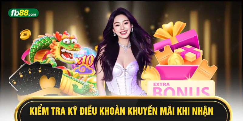 Kiểm tra kỹ điều khoản khuyến mãi khi nhận