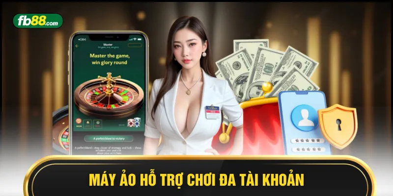 Máy ảo hỗ trợ chơi đa tài khoản