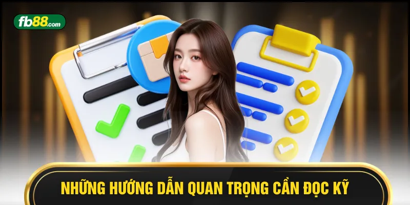 Những hướng dẫn quan trọng cần đọc kỹ
