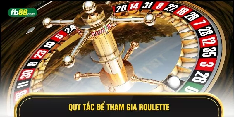 Quy tắc để tham gia Roulette