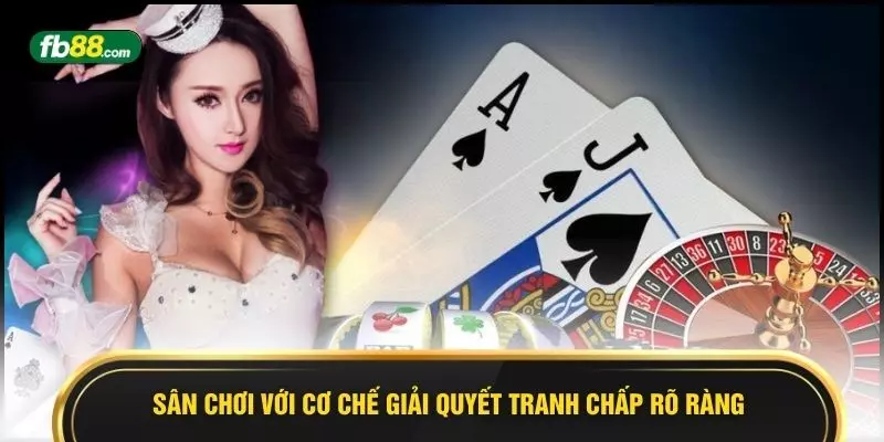Sân chơi với cơ chế giải quyết tranh chấp rõ ràng