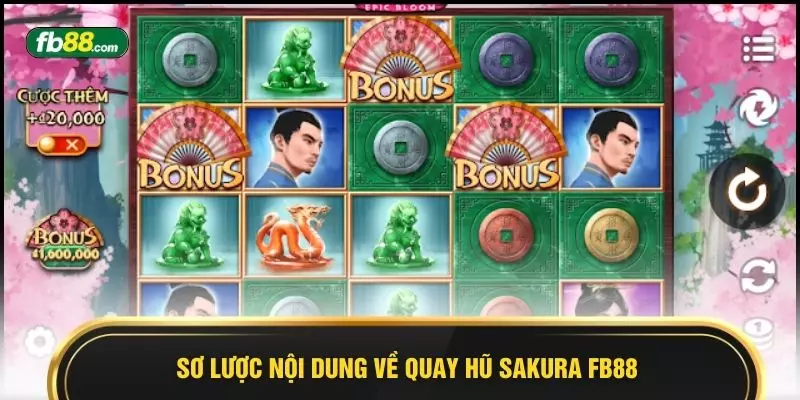 Sơ lược nội dung về quay hũ Sakura FB88