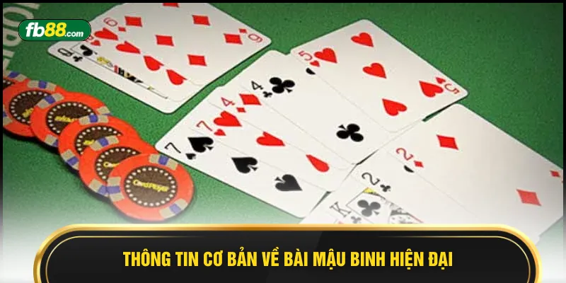 Thông tin cơ bản về bài mậu binh hiện đại
