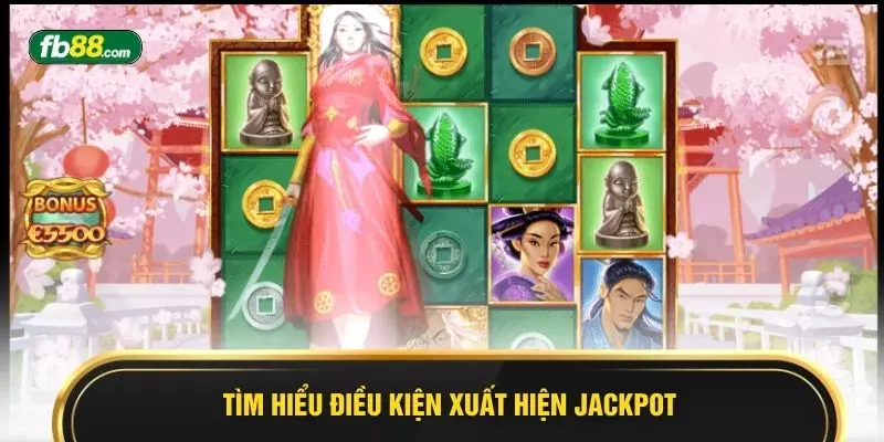 Tìm hiểu điều kiện xuất hiện jackpot
