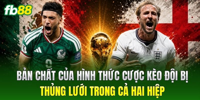 Bản chất của hình thức cược Kèo Đội Bị Thủng Lưới Trong Cả Hai Hiệp