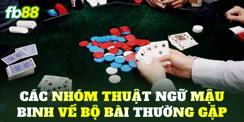 Các nhóm thuật ngữ Mậu Binh về bộ bài thường gặp