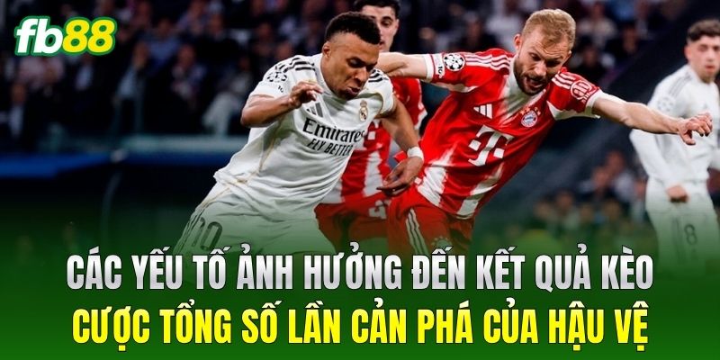 Các yếu tố ảnh hưởng trực tiếp đến kết quả kèo Cược