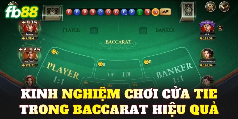 Kinh nghiệm chơi cửa Tie trong Baccarat hiệu quả