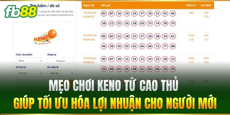 Mẹo chơi Keno từ cao thủ giúp tối ưu hóa lợi nhuận cho người mới