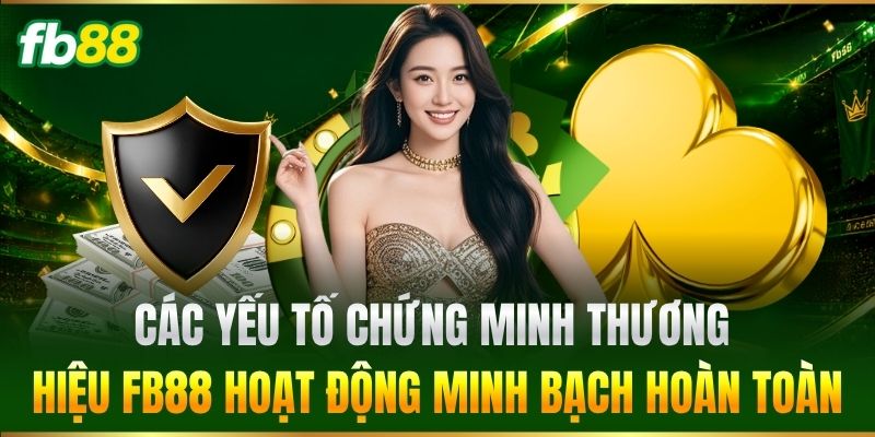 Các yếu tố chứng minh thương hiệu hoạt động minh bạch hoàn toàn